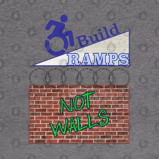 Build Ramps, Not Walls by RollingMort91